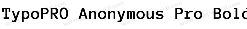 TypoPRO Anonymous Pro Bold字体转换